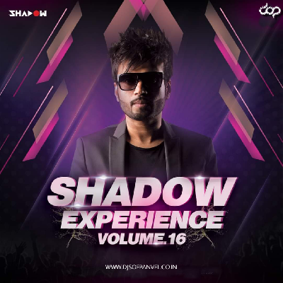 Shadow Experience Vol 16 - DJ Shadow Dubai